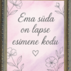 Digitaalne seinapilt “Ema süda on lapse esimene kodu” (A4, prinditav)
